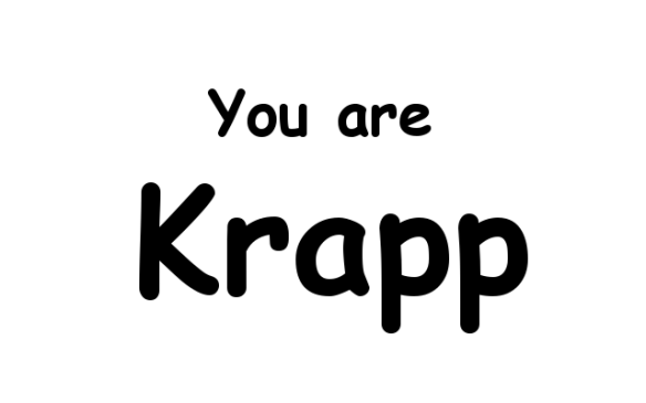 You are Krapp